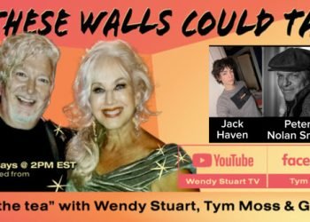 Jack Haven and Peter Nolan Smith Guest On “If These Walls Could Talk” With Hosts Wendy Stuart and Tym Moss Wednesday, February 12th, 2025