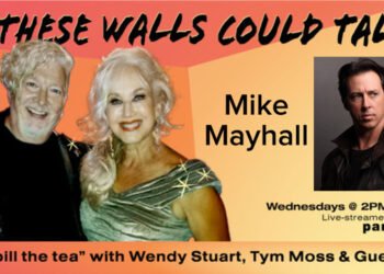 Mike Mayhall Guests On “If These Walls Could Talk” With Hosts Wendy Stuart and Tym Moss Wednesday, November 12th, 2025