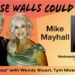 Mike Mayhall Guests On “If These Walls Could Talk” With Hosts Wendy Stuart and Tym Moss Wednesday, November 12th, 2025