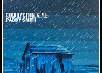 Paddy Smith’s Could Have Found Grace Arrives Worldwide on Tribeca Records