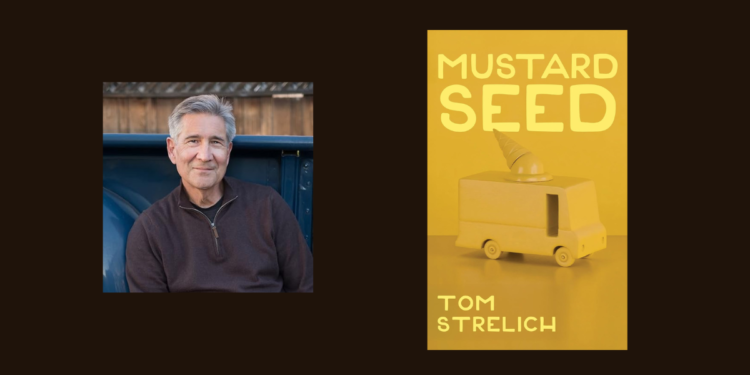 Interview with Tom Strelich, Author of Mustard Seed – NewInBooks