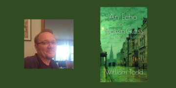 Interview with William Todd, Author of An Echo of Broken Glass (Watts and Moffat Detective Series Book 2) – NewInBooks